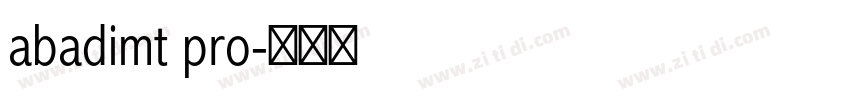 abadimt pro字体转换